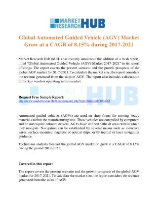 Global Automated Guided Vehicle (AGV) Market and Forecast Report 2017 – MRH