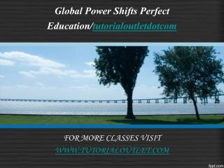 Global Power Shifts Perfect Education/tutorialoutletdotcom