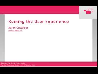 Ruining the User Experience (The Ajax Experience '06)