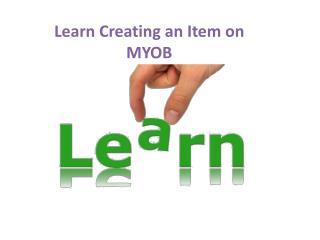 Learn creating an item on MYOB