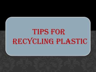 Tips for Recycling Plastic