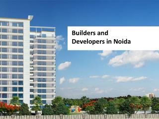 Builders and Developers in Noida