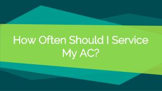 How Often Should I Service My AC