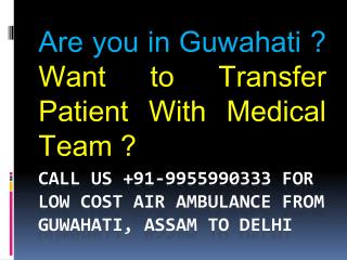 World Class Air Ambulance Services in Guwahati