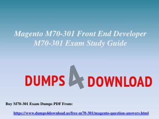 Free Magento M70-301 Exam Questions - Magento M70-301 Dumps PDF Dumps4Download.us