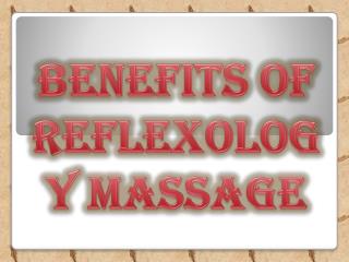 Advantages of Reflexology Massage