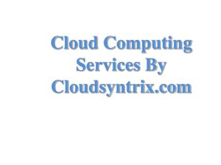 Cloud Computing Services By Cloudsyntrix.com