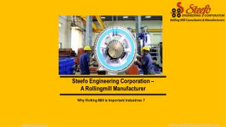 Most Trusted Rolling Mill Manufacturer, Exporter - Steefo