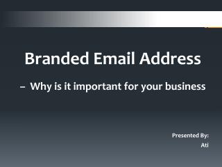 Branded Email Address- Why is it important for your business?