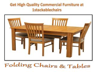 Get High Quality Commercial Furniture at 1stackablechairs