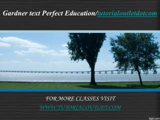 Gardner text Perfect Education/tutorialoutletdotcom