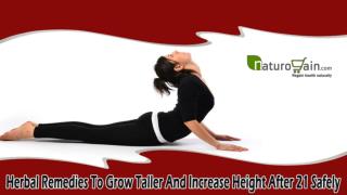 Herbal Remedies To Grow Taller And Increase Height After 21 Safely