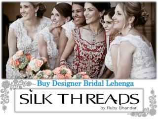 Buy Designer Bridal Lehenga at Silk Threads