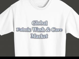 Global Fabric Wash and Care Market