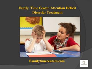 Get Treatment of Attention Deficit Disorder in CA