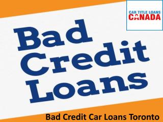 Bad Credit Car Loans Toronto