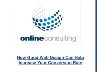 How Good Web Design Can Help Increase Your Conversion Rate