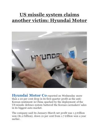 US missile system claims another victim: Hyundai Motor