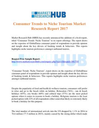 Consumer Trends to Niche Tourism Market Research Report 2017