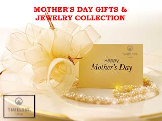 MOTHER'S DAY GIFTS & JEWELRY COLLECTION AT TIMELESS PEARL