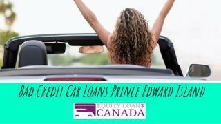 Bad Credit Car Loans Prince Edward Island