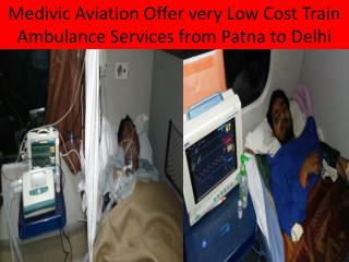 Medivic Train Ambulance Services in Ptana, Bihar