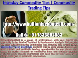 Commodity Tips in Gold Silver | Commodity Trading Tips