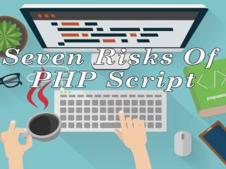 Seven Risks Of PHP Script.