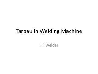 Tarpaulin Welding Machine