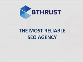 Best SEO Agency to Choose | BThrust