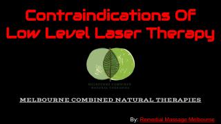 Contraindications of Low Level Laser Therapy