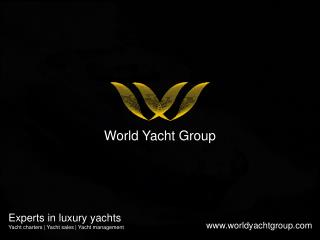 World Yacht Group - Types Of Luxury Yachts