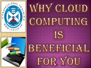 Why Cloud Computing Is Beneficial For You