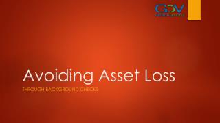 Avoiding Asset Loss - Through Background Checks