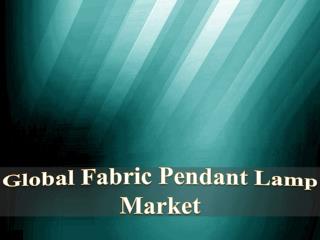 Global Fabric Pendant Lamp Market