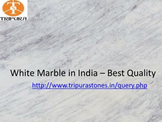 White Marble in India Best Quality