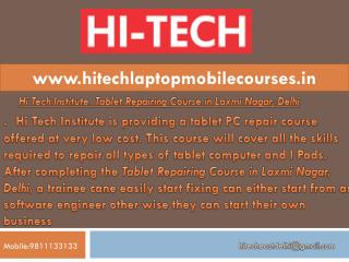Hi Tech Institute Tablet Repairing Course in Laxmi Nagar, Delhi