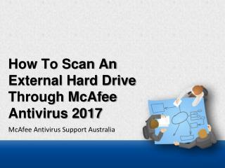 How To Scan An External Hard Drive Through McAfee Antivirus 2017