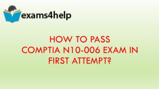 Real N10-006 Exam Questions Dumps with N10-006 Braindumps