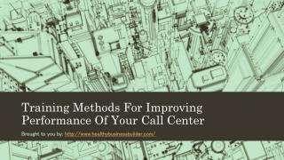 Training Methods For Improving Performance Of Your Call Center