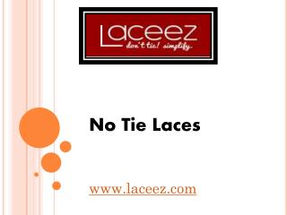 No Tie Laces - www.laceez.com