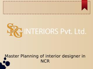 Master Planning of interior designer in NCR