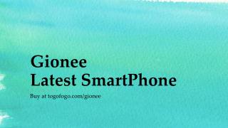 Gionee Latest SmartPhone at Togofogo