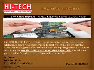 Hi Tech Offers High Level Mobile Repairing Course in Laxmi Nagar, Delhi