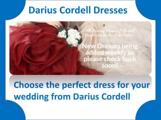 Get the latest designs of dresses from Darius Cordell