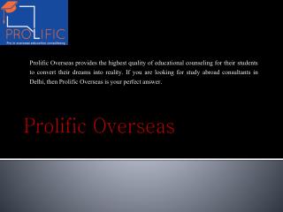 Prolific Overseas Is Right Consultant For Your Education
