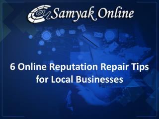 6 Online Reputation Repair Tips For Local Businesses