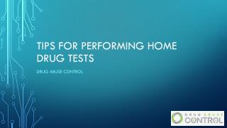 Tips for performing Home Drug tests