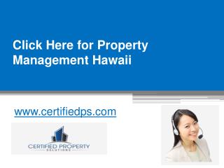 Click Here for Property Management Hawaii - www.certifiedps.com