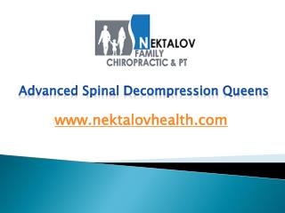 Advanced Spinal Decompression Queens - www.nektalovhealth.com